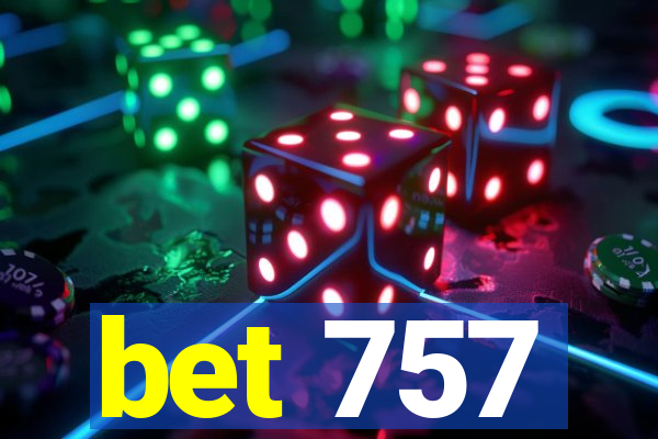 bet 757