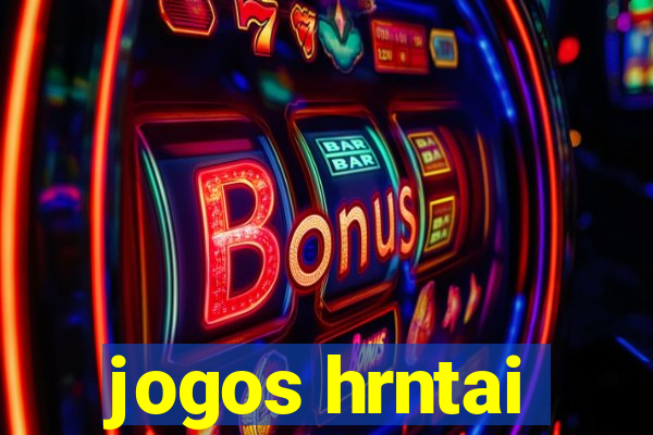 jogos hrntai