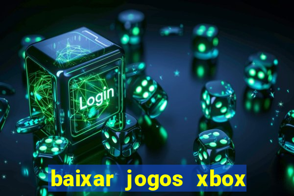 baixar jogos xbox 360 rgh torrent