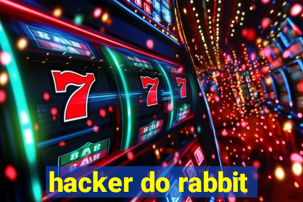 hacker do rabbit