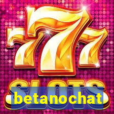 betanochat