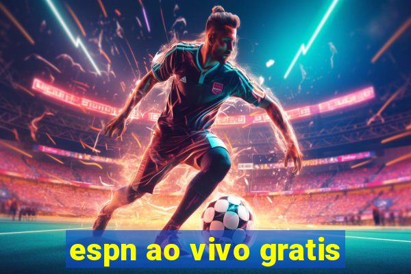 espn ao vivo gratis