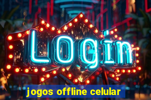 jogos offline celular