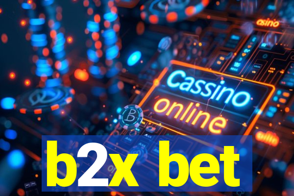 b2x bet