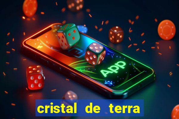 cristal de terra stardew valley