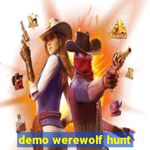 demo werewolf hunt