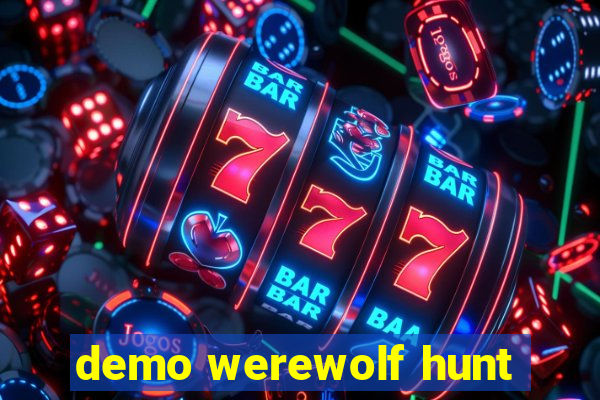 demo werewolf hunt