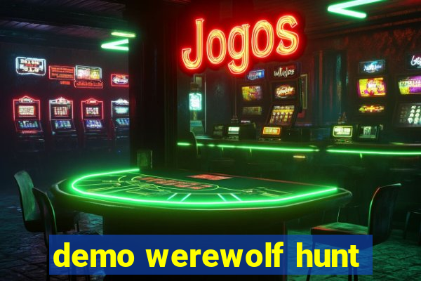 demo werewolf hunt