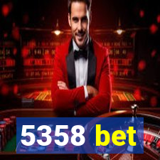 5358 bet