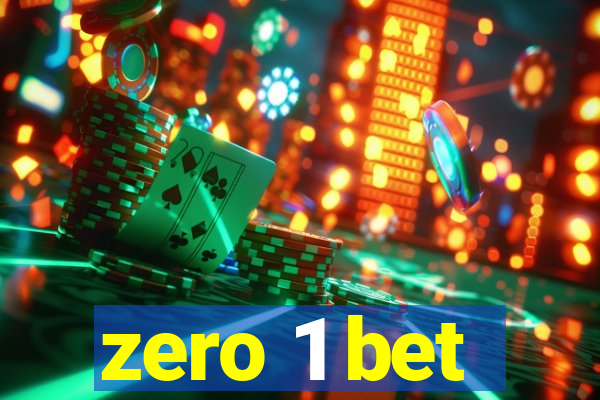 zero 1 bet