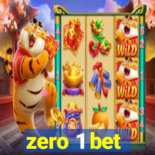 zero 1 bet