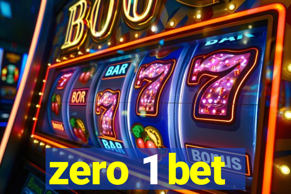 zero 1 bet