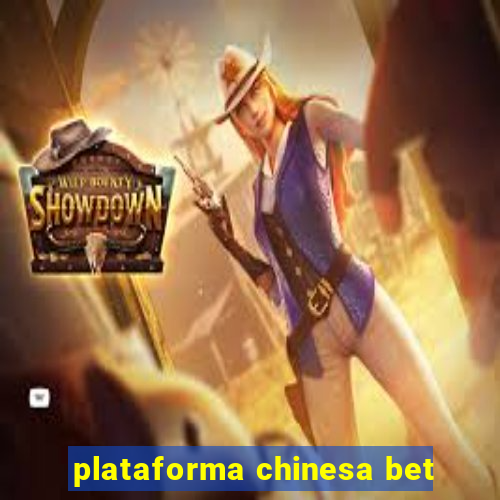 plataforma chinesa bet