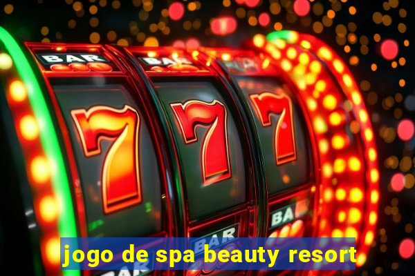 jogo de spa beauty resort