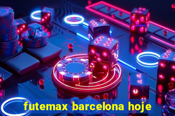 futemax barcelona hoje