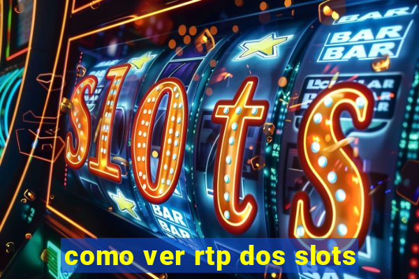 como ver rtp dos slots