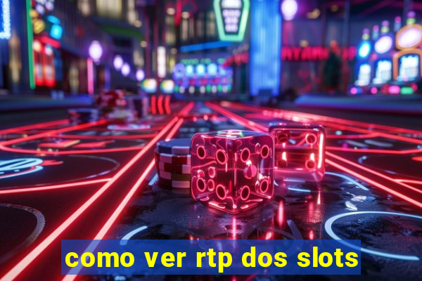 como ver rtp dos slots