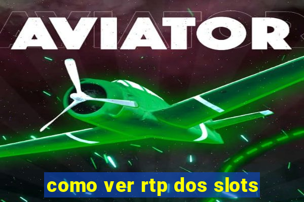 como ver rtp dos slots