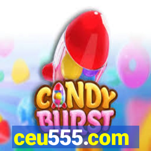 ceu555.com