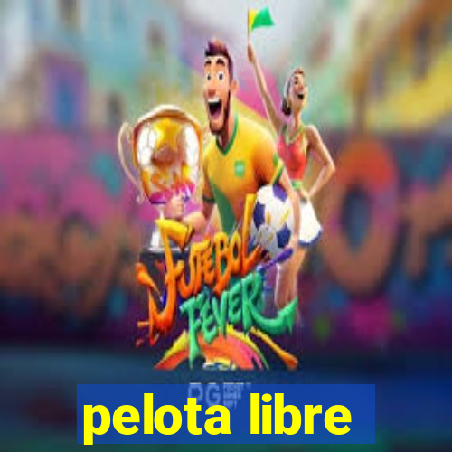 pelota libre