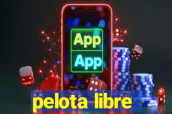 pelota libre