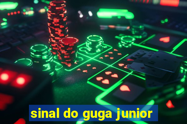 sinal do guga junior