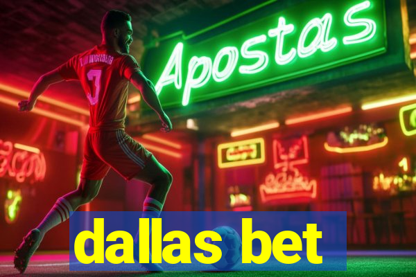 dallas bet