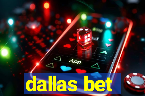 dallas bet