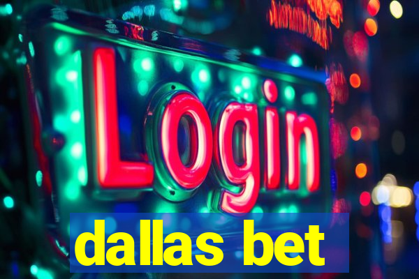 dallas bet