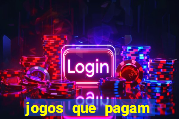 jogos que pagam dinheiro de verdade no pix