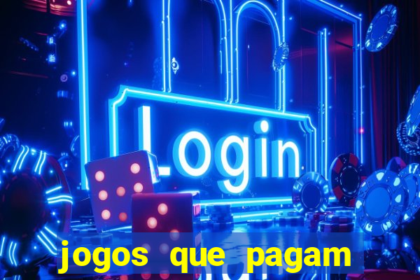 jogos que pagam dinheiro de verdade no pix