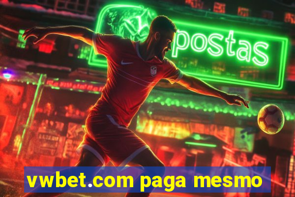 vwbet.com paga mesmo