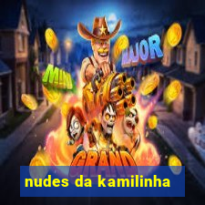 nudes da kamilinha