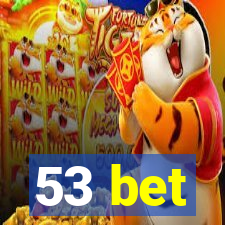 53 bet