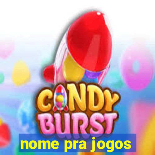 nome pra jogos