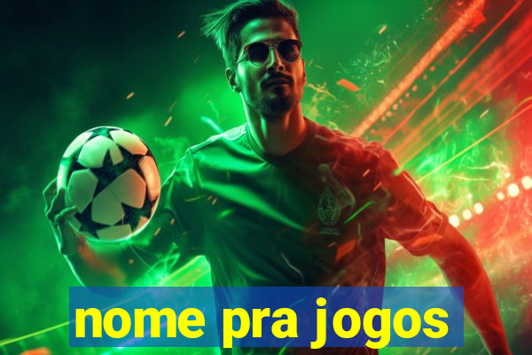 nome pra jogos