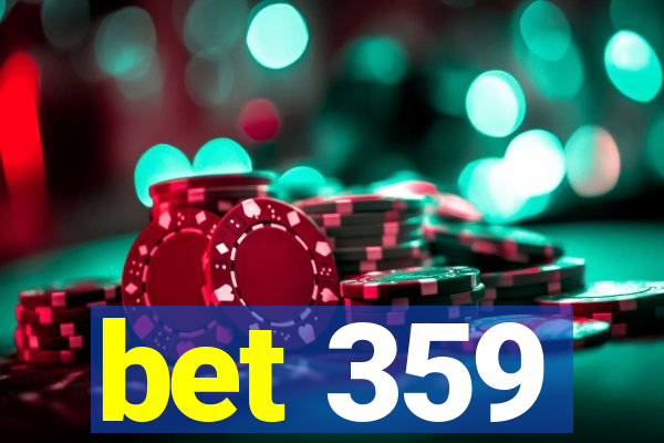 bet 359