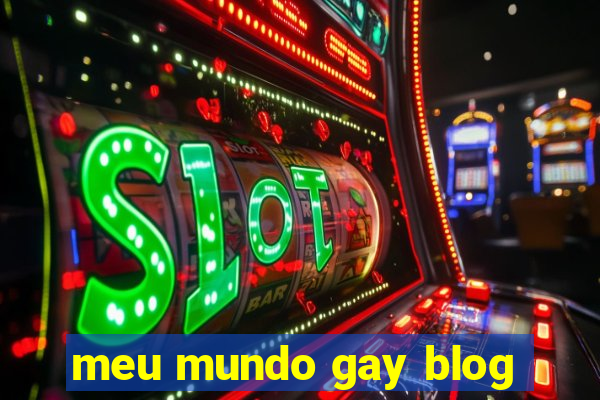 meu mundo gay blog