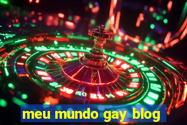 meu mundo gay blog