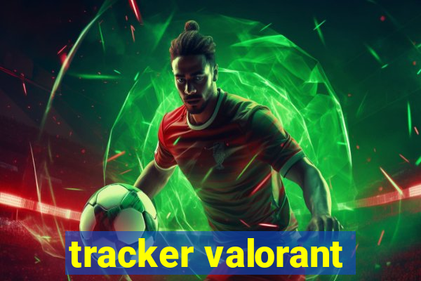 tracker valorant