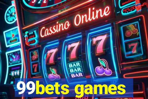 99bets games