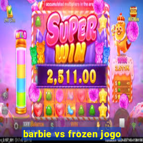 barbie vs frozen jogo