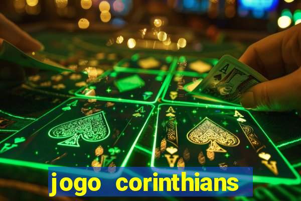 jogo corinthians hoje futemax