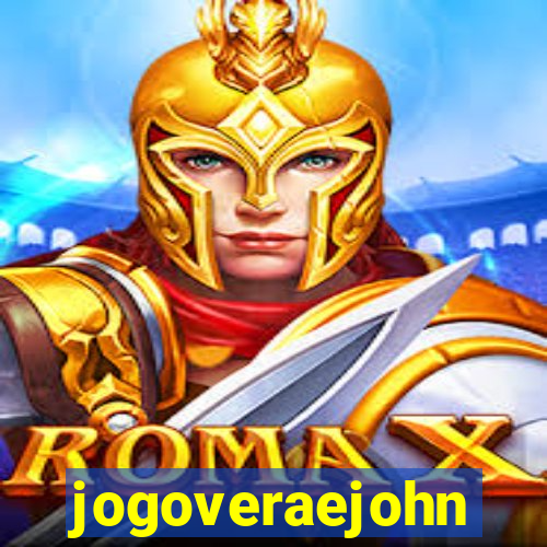 jogoveraejohn