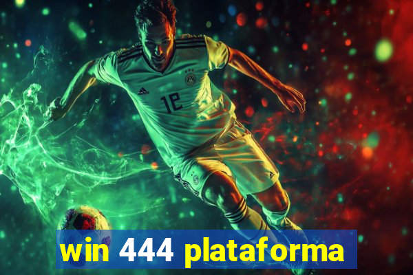 win 444 plataforma