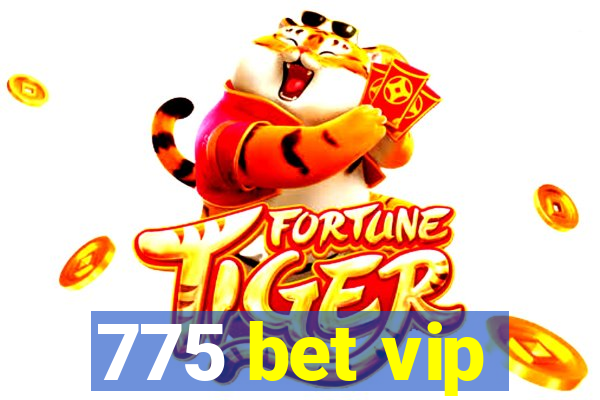 775 bet vip