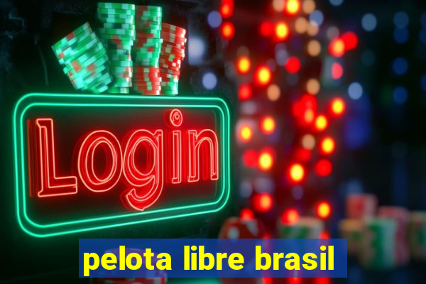 pelota libre brasil