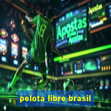 pelota libre brasil