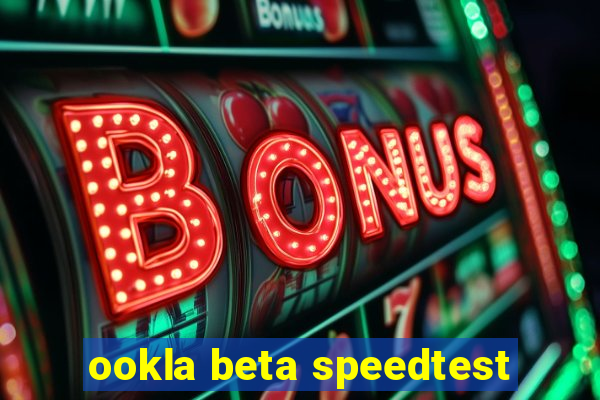 ookla beta speedtest