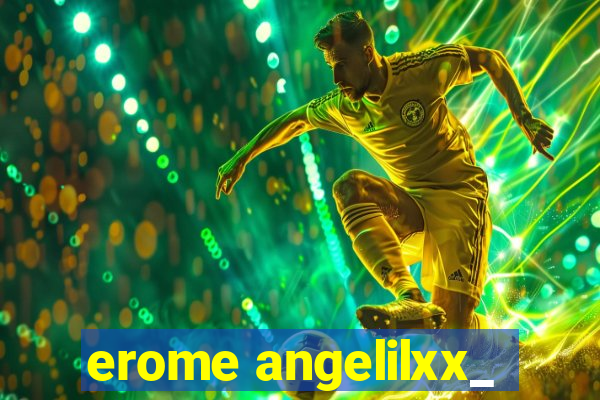 erome angelilxx_